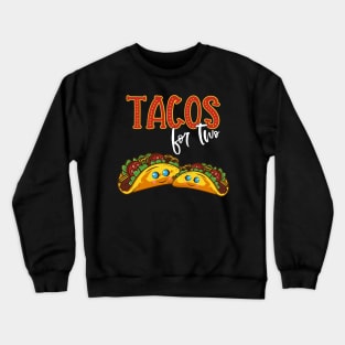 Tacos for two - Tacos For Two Pregnancy Announcement Maternity Crewneck Sweatshirt